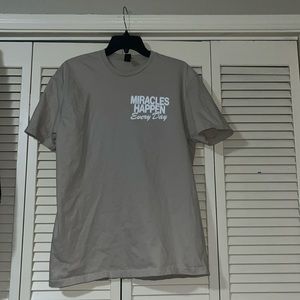 He Would Love First Miracles Happen Everyday shirt